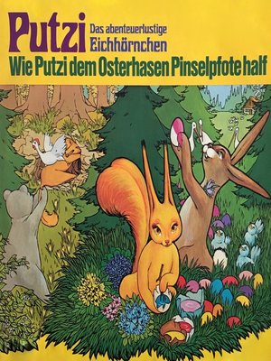 cover image of Putzi--Das abenteuerlustige Eichhörnchen, Folge 4
